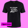 Best Freakin’ Wife Ever T Shirt