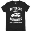 Better Call The Wahbulance T-Shirt