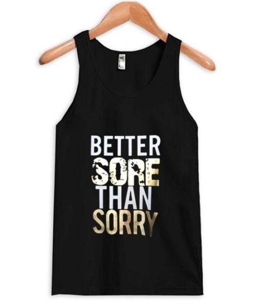 Better sore than Sorry Tanktop ZNF08