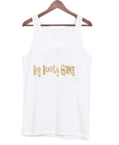 Big-Booty-Gang-Tank-top AY