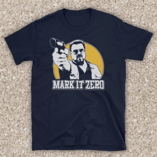 Big Lebowski Mark It Zero Walter Comedy Film Unofficial T-Shirt