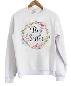 Big Sister Floral Sweatshirt