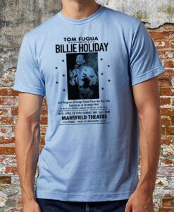 Billie Holiday Lady Day Live at the Mansfield Theatre Tee