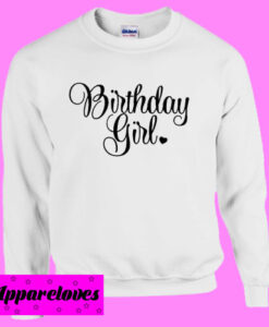 Birthday Girl Sweatshirt