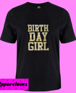 Birthday Girl T shirt