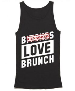 Bitches Love Brunch Tank Top ZNF08