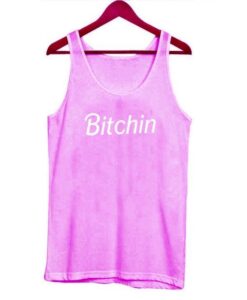 Bitchin Tanktop AY