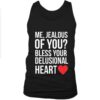 Bless Your Delusional Heart Tank Top