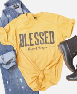 Blessed Beyond Measure T-shirt ZNF08