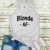 Blonde AF Tank Funny Womens Summer Casual Tank Top ZNF08