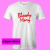 Bloody Mary T Shirt