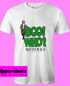 Boo Who Beetlejuice T Shirt