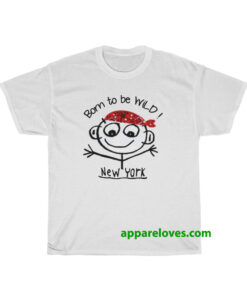 Born To Be Wild New York T Shirt thd