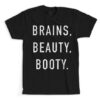 Brains. Beauty. Booty AY