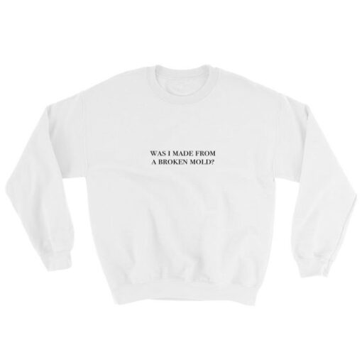 Broken Mold Sweatshirt ay