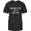 Brunettes Do it Better Tee