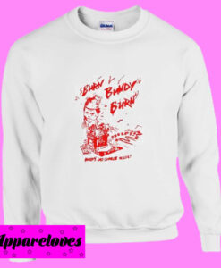 Burn Bundy Burn Sweatshirt