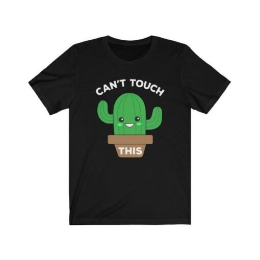 Can’t Touch This T-Shirt