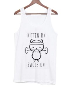 Cat shirt, Kitten My Swole On TANK TOP ZNF08