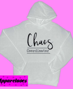 Chaos Coordinator Hoodie pullover