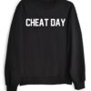 Cheat Day Sweatshirt