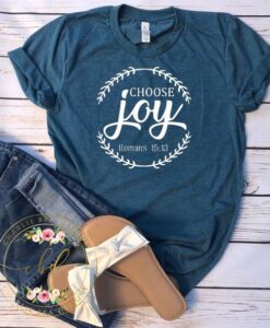 Choose Joy Shirt ZNF08