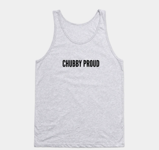 Chubby Proud TANK TOP THD