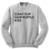 Coat Flip Hair Ruffle Kiss Sweatshirt