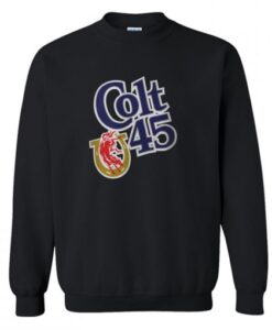 Colt 45 Sweatshirt