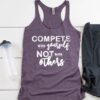 Compete With Yourself Not With Others Womens Racerback Tank ZNF08Compete With Yourself Not With Others Womens Racerback Tank ZNF08