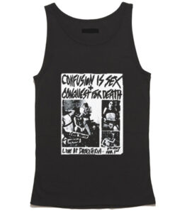 Confusion Is Sex + Conquest For Death Tank Top