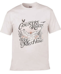 Country Roads Take Me Home T Shirt