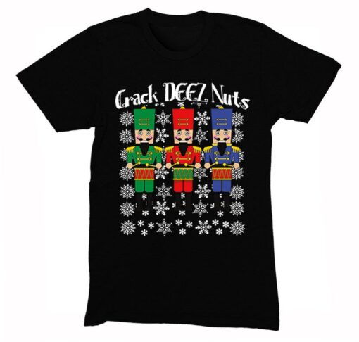 Crack Deez Nuts Nutcracker Soldier Ugly Christmas Tshirt