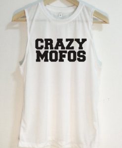 Crazy Mofos Tank Top