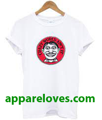 Crazy World Ain't It T Shirt thd