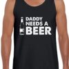 Daddy Needs A Beer MEN TANKTOP THD