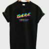 Dare To Resist Drugs And Violence Tee ZNF08