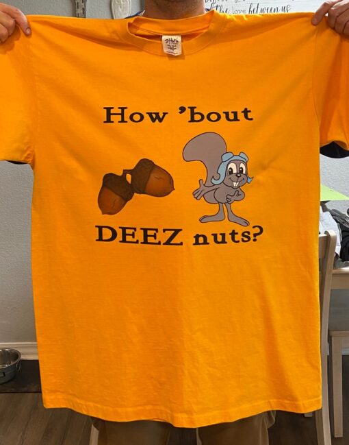 Deez Nuts t shirt