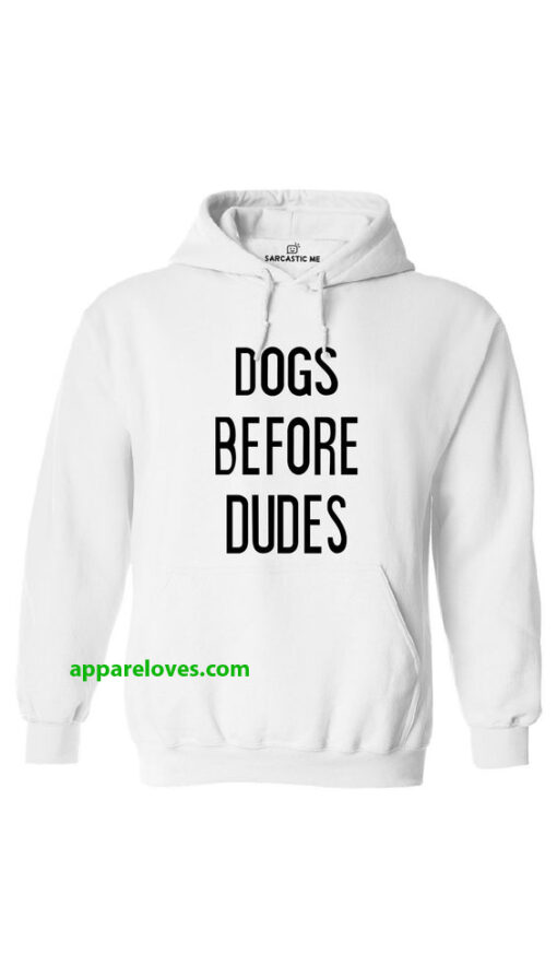 Dogs Before Dudes Hoodie thd