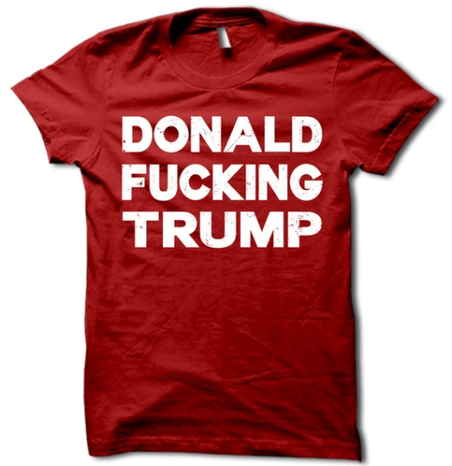 Donald Fucking Trump Shirt THD