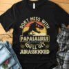 Don't Mess With Papasaurus You'll Get Jurasskicked Vintage Tshirt