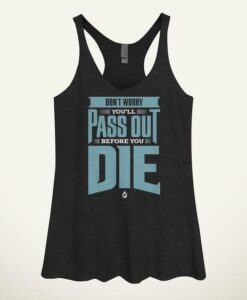 Don't Worry, You'll Pass Out Before You Die Women's Tank Top AY