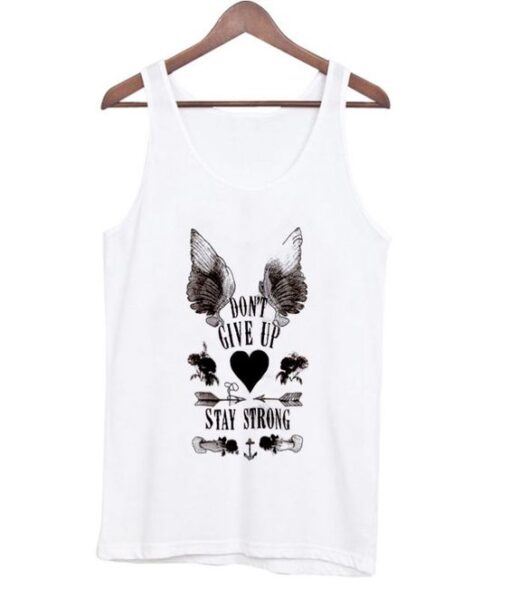 Don’t Give Up Stay Strong Tanktop ZNF08