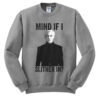 Draco Malfoy Mind If I Slither In Sweatshirt KM