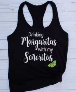 Drinking margaritas with my senoritas TANK TOP ZNF08