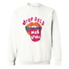 Drop Acid Not Bombs Sweatshirt ZNF08