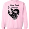 Drop Dead Gorgeous Sweatshirt AY