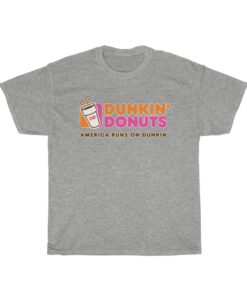 Dunkin donuts America runs on dunkin T-shirt