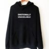 Emotionally Unavailable Hoodie