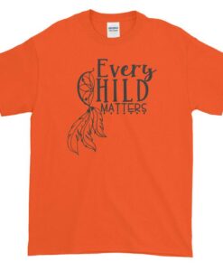 Every Child Matters-Orange Shirt Day, Adult Unisex Orange Shirt Day Tee